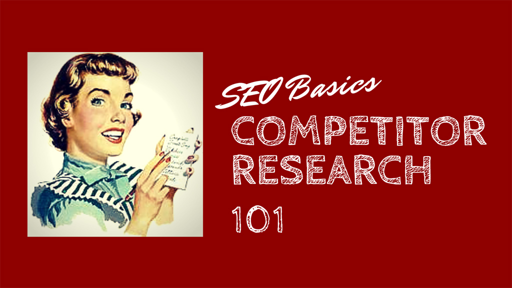 SEO Basics Competitor Research 101
